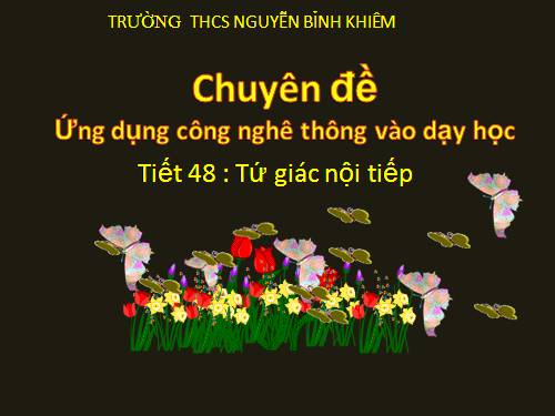 Chương III. §7. Tứ giác nội tiếp