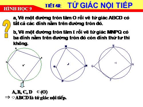 Chương III. §7. Tứ giác nội tiếp