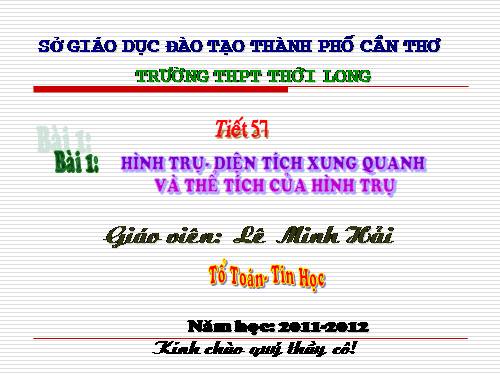 Chương IV. §1. Hình trụ - Diện tích xung quanh và thể tích của hình trụ