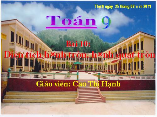 Chương III. §10. Diện tích hình tròn, hình quạt tròn