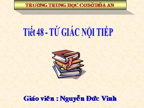 Chương III. §7. Tứ giác nội tiếp