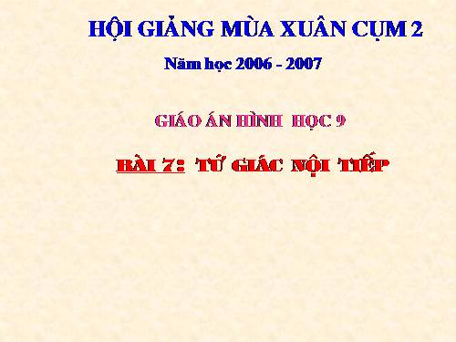 Chương III. §7. Tứ giác nội tiếp