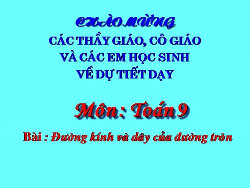 Chương II. §2. Đường kính và dây của đường tròn