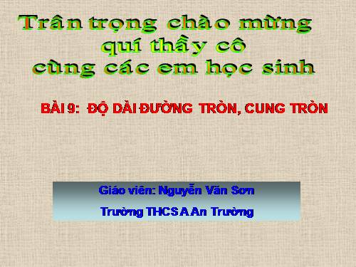 Chương III. §9. Độ dài đường tròn, cung tròn