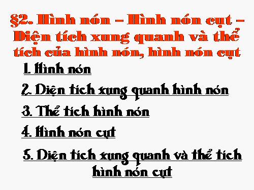 Chương IV. §2. Hình nón - Hình nón cụt - Diện tích xung quanh và thể tích của hình nón, hình nón cụt