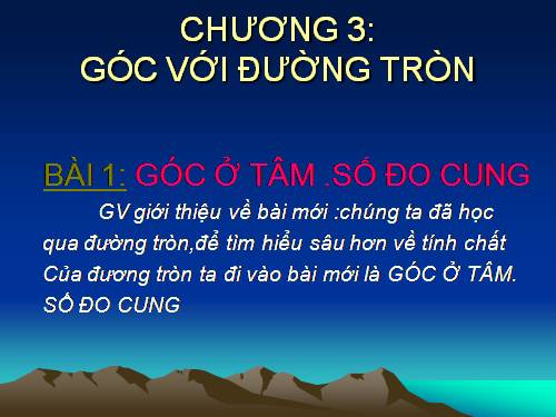 Chương III. §1. Góc ở tâm. Số đo cung