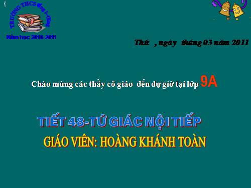 Chương III. §7. Tứ giác nội tiếp