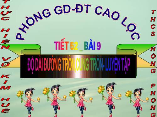 Chương III. §9. Độ dài đường tròn, cung tròn