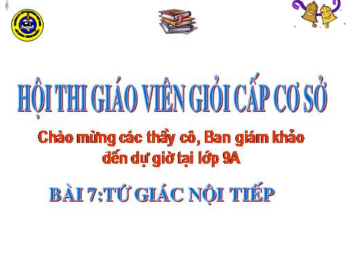 Chương III. §7. Tứ giác nội tiếp