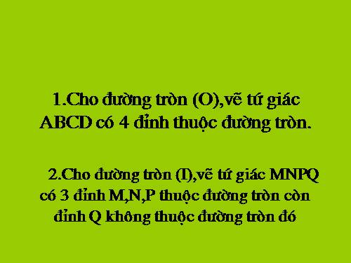 Chương III. §7. Tứ giác nội tiếp