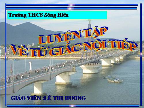 Chương III. §7. Tứ giác nội tiếp