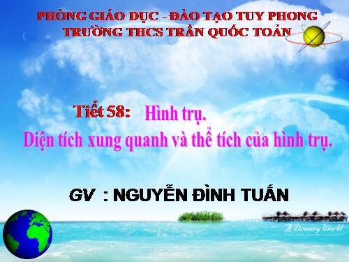 Chương IV. §1. Hình trụ - Diện tích xung quanh và thể tích của hình trụ