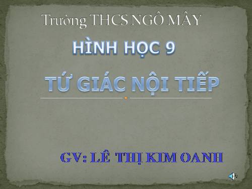 Chương III. §7. Tứ giác nội tiếp