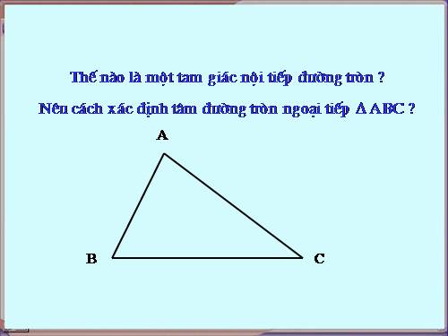 Chương III. §7. Tứ giác nội tiếp