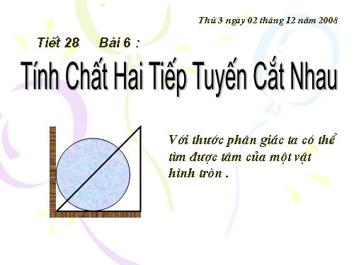 Chương II. §6. Tính chất của hai tiếp tuyến cắt nhau