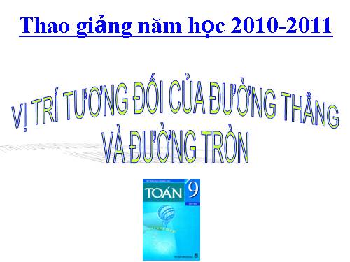 Chương II. §4. Vị trí tương đối của đường thẳng và đường tròn