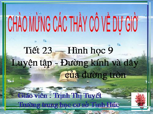 Chương II. §2. Đường kính và dây của đường tròn