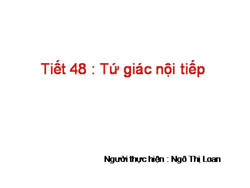 Chương III. §7. Tứ giác nội tiếp