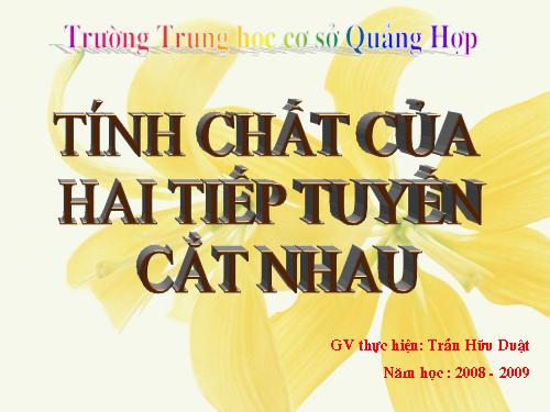 Chương II. §6. Tính chất của hai tiếp tuyến cắt nhau