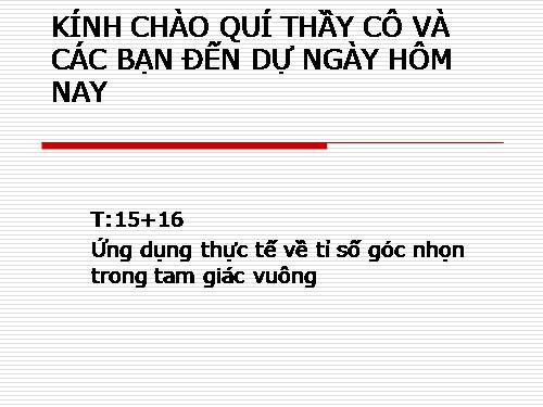 Chương I. §5. Ứng dụng thực tế các tỉ số lượng giác của góc nhọn. Thực hành ngoài trời