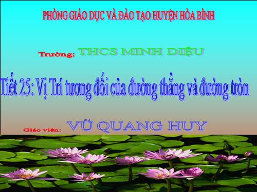 Chương II. §4. Vị trí tương đối của đường thẳng và đường tròn