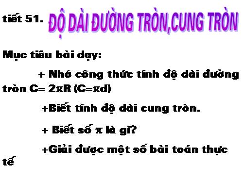 Chương III. §9. Độ dài đường tròn, cung tròn