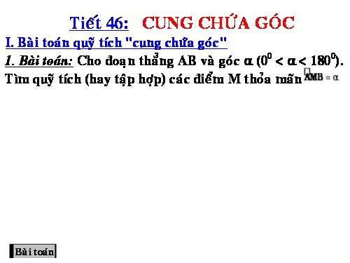 Chương III. §6. Cung chứa góc