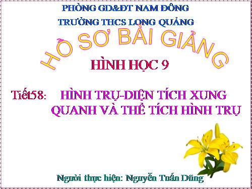 Chương IV. §1. Hình trụ - Diện tích xung quanh và thể tích của hình trụ