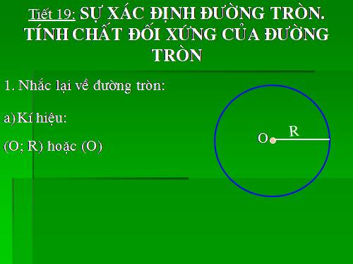 Chương II. §1. Sự xác định đường tròn. Tính chất đối xứng của đường tròn