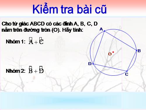 Chương III. §7. Tứ giác nội tiếp