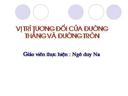 Chương II. §4. Vị trí tương đối của đường thẳng và đường tròn