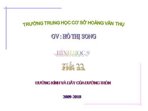 Chương II. §2. Đường kính và dây của đường tròn