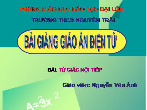 Chương III. §7. Tứ giác nội tiếp