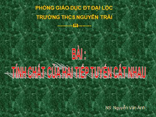 Chương II. §6. Tính chất của hai tiếp tuyến cắt nhau