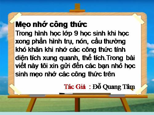 Cách nhớ công thức tính diện tích xung quanh, thể tích :Hình trụ ,hình nón , hình nón cụt&hình cầu