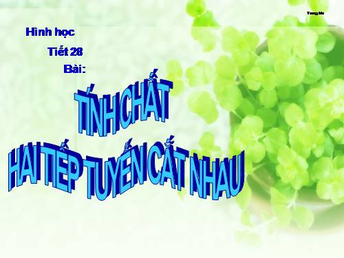 Chương II. §6. Tính chất của hai tiếp tuyến cắt nhau