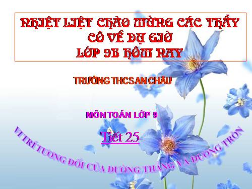 Chương II. §4. Vị trí tương đối của đường thẳng và đường tròn