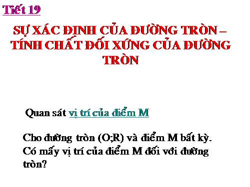 Chương II. §1. Sự xác định đường tròn. Tính chất đối xứng của đường tròn