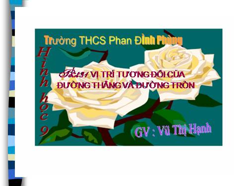 Chương II. §4. Vị trí tương đối của đường thẳng và đường tròn