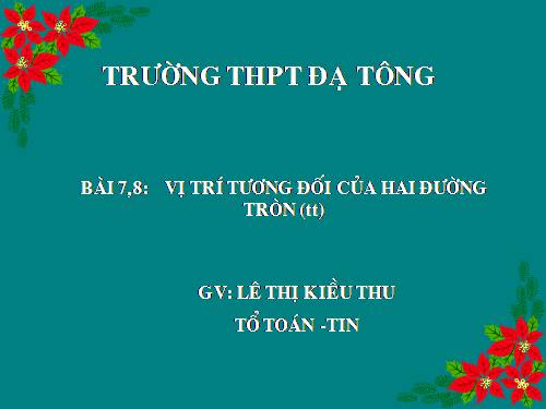 Chương II. §7-8. Vị trí tương đối của hai đường tròn