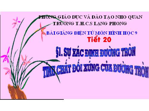 Chương II. §1. Sự xác định đường tròn. Tính chất đối xứng của đường tròn