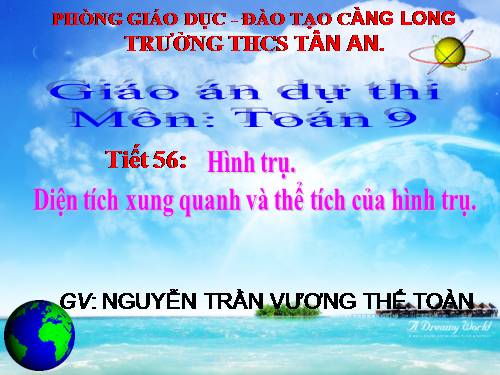 Chương IV. §1. Hình trụ - Diện tích xung quanh và thể tích của hình trụ