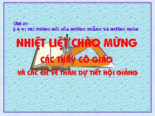 Chương II. §4. Vị trí tương đối của đường thẳng và đường tròn