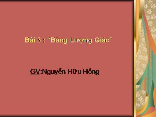 Chương I. §3. Bảng lượng giác