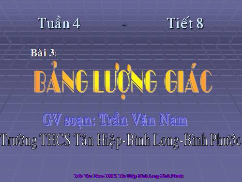 Chương I. §3. Bảng lượng giác