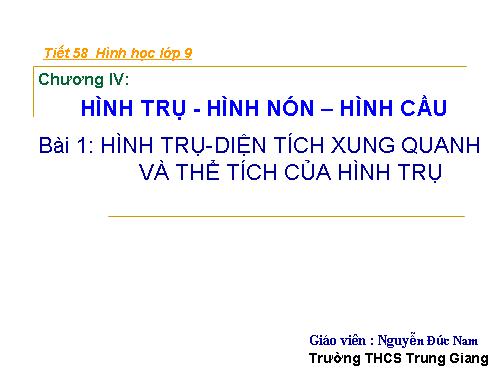 Chương IV. §1. Hình trụ - Diện tích xung quanh và thể tích của hình trụ