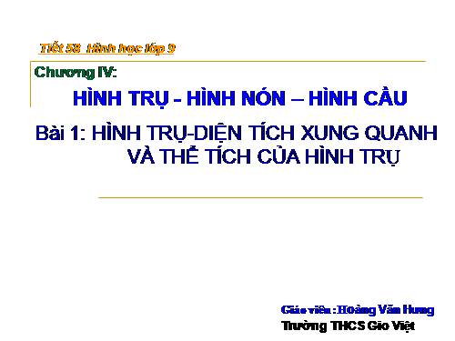 Chương IV. §1. Hình trụ - Diện tích xung quanh và thể tích của hình trụ