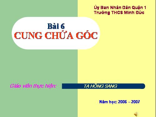 Chương III. §6. Cung chứa góc