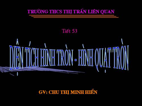 Chương III. §10. Diện tích hình tròn, hình quạt tròn