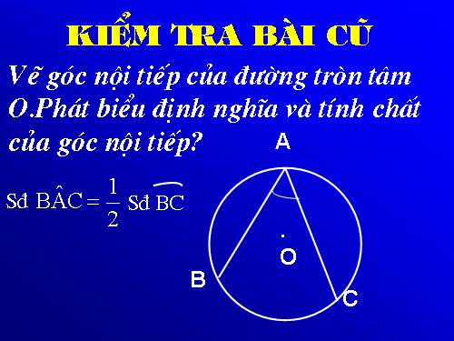 Chương III. §4. Góc tạo bởi tia tiếp tuyến và dây cung